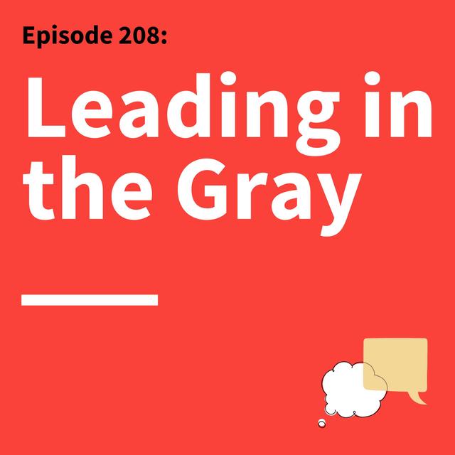 208. Ambiguity to Action: Tensions and Trade-Offs of Leadership and Communication - podcast episode cover