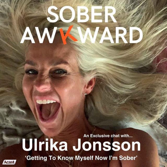 Ulrika Jonsson - ‘Getting To Know Myself Now I’m Sober!’ - podcast episode cover