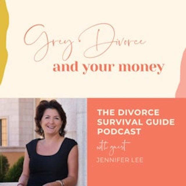 Episode 308: Grey Divorce and Your Money with Jennifer Lee - podcast episode cover