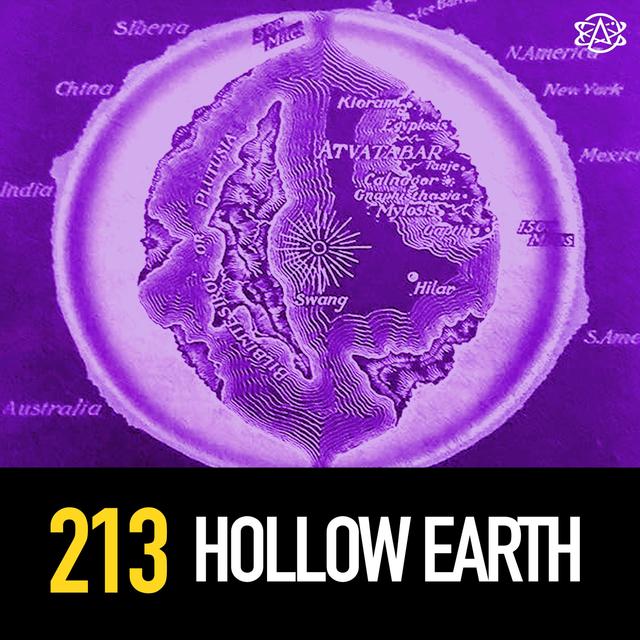 213 - Hollow Earth Theory - podcast episode cover