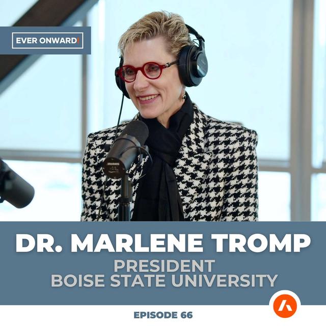 BSU President Tromp to Vermont – A Legacy of Impact | Ever Onward - Ep. 66 - podcast episode cover