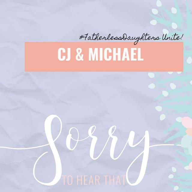 RE-RELEASE CJ & Michael - #FatherlessDaughters Unite - podcast episode cover