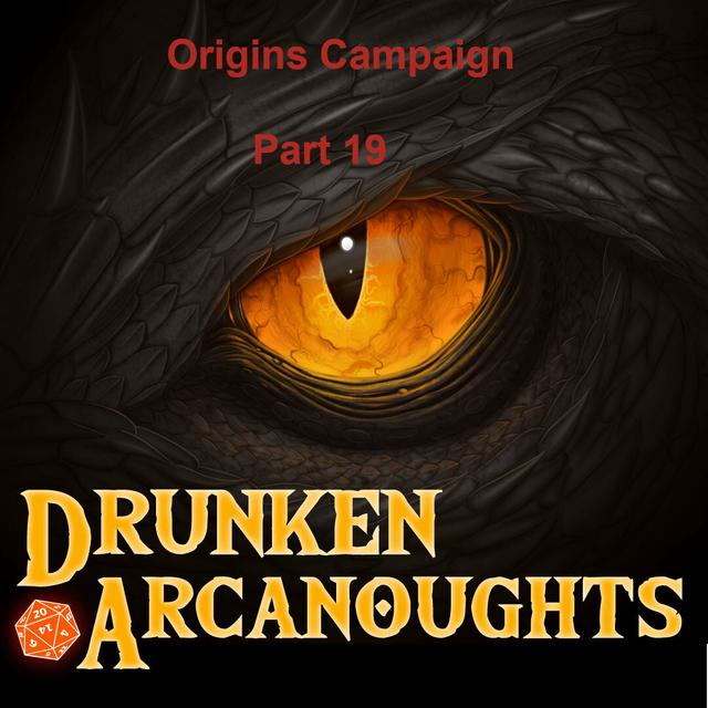 Origins Campaign Part 19 - podcast episode cover