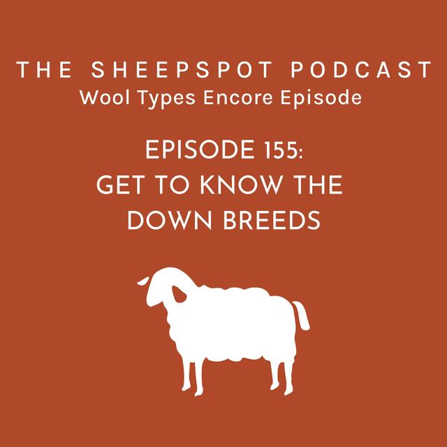 Episode 155: Encore Episode: Get to Know the Down Breeds - podcast episode cover
