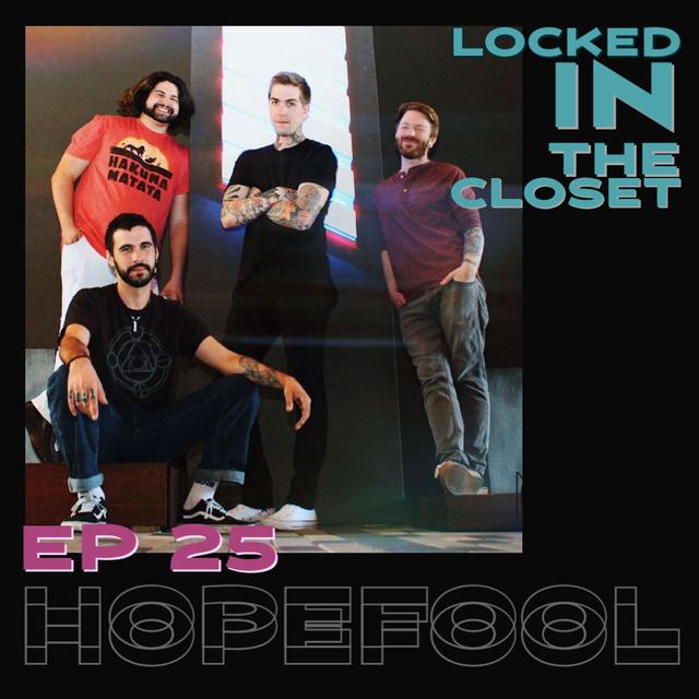 Locked In The Closet - Ep 25 with HopeFool - podcast episode cover