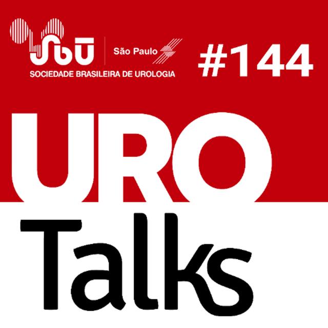 Uro Talks 144 - Manejo do angiomiolipoma renal - podcast episode cover