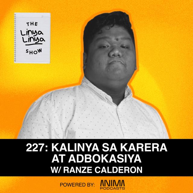 227: Kalinya sa karera at adbokasiya w/ Ranze Calderon - podcast episode cover