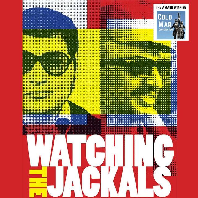 Watching the Jackals: Prague's Covert Liaisons with Cold War Terrorists and Revolutionaries (382) - podcast episode cover