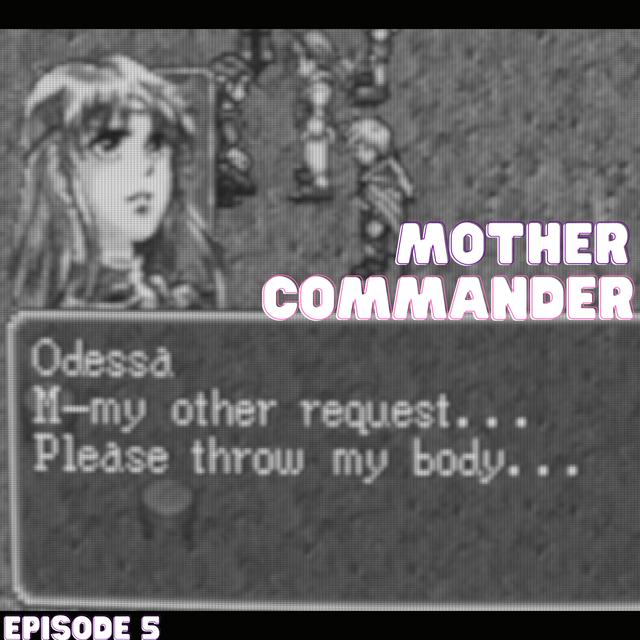 Suikoden E5: Mother-Commander [Mt. Tigerwolf & Sarady] - podcast episode cover