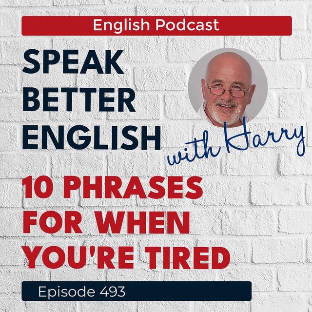 Speak Better English with Harry | Episode 493 - podcast episode cover