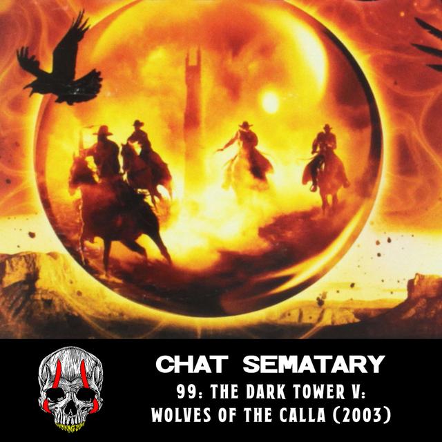 The Dark Tower V: Wolves of the Calla (2003) - podcast episode cover