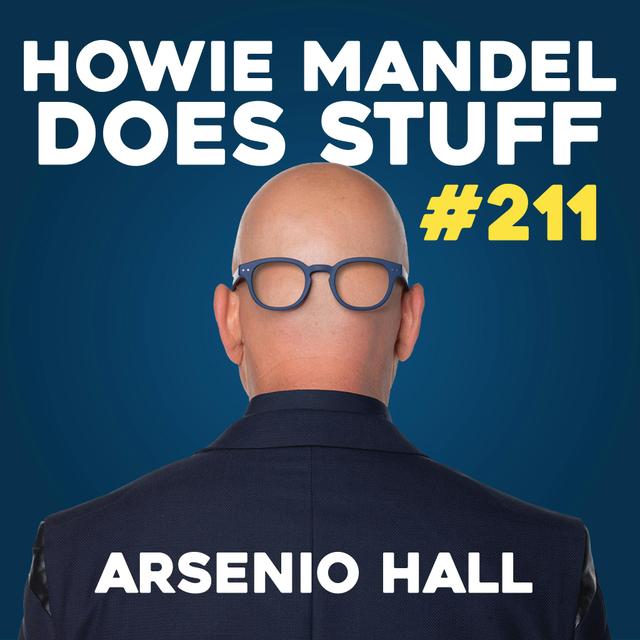 Arsenio Hall Talks Trump Defending P. Diddy | Howie Mandel Does Stuff #211 - podcast episode cover