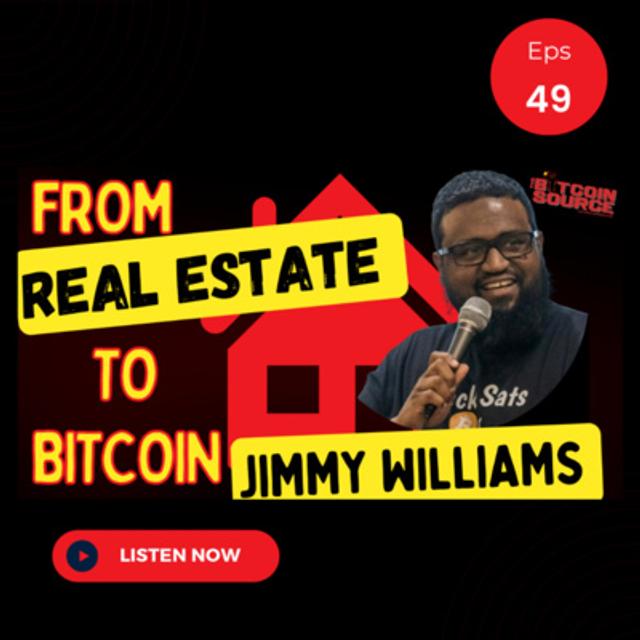 How to Flip Bitcoin For Real Estate with Jimmy Williams - podcast episode cover