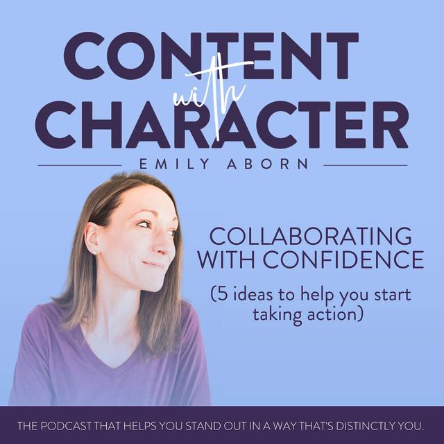 Collaborating with Confidence (5 ideas to help you start taking action) - podcast episode cover