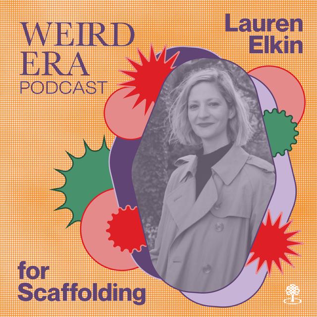 Episode 103: Weird Era feat. Lauren Elkin - podcast episode cover