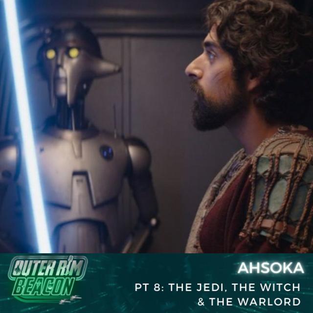 Ahsoka PT 8: The Jedi, The Witch,  And The Warlord Review - podcast episode cover