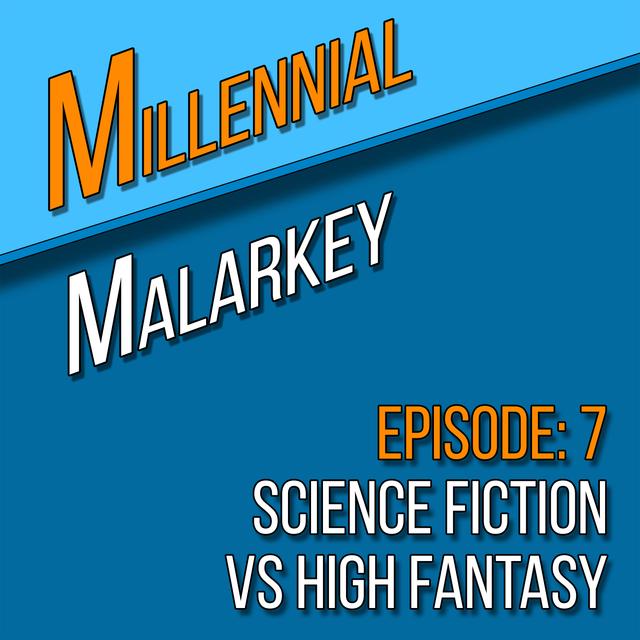 Science Fiction VS High Fantasy - podcast episode cover