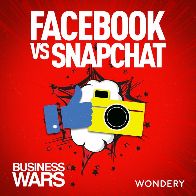 Facebook vs Snapchat  - Facebook Fights Back | 4 - podcast episode cover