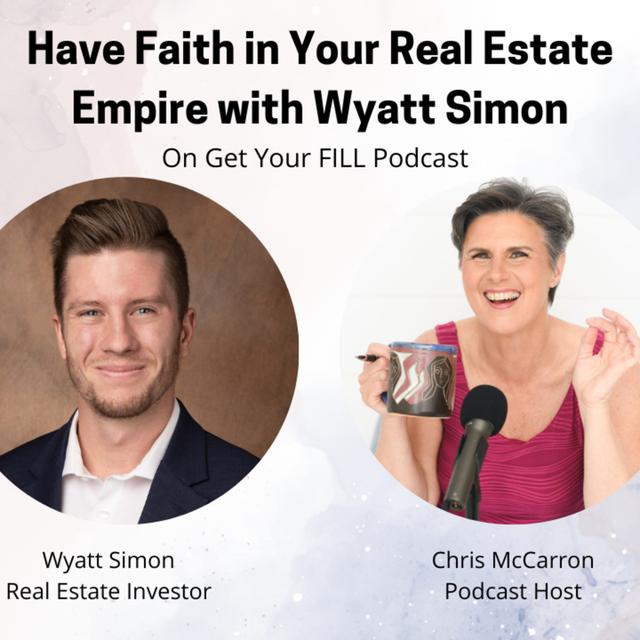 Have Faith in Your Real Estate Empire with Wyatt Simon - podcast episode cover