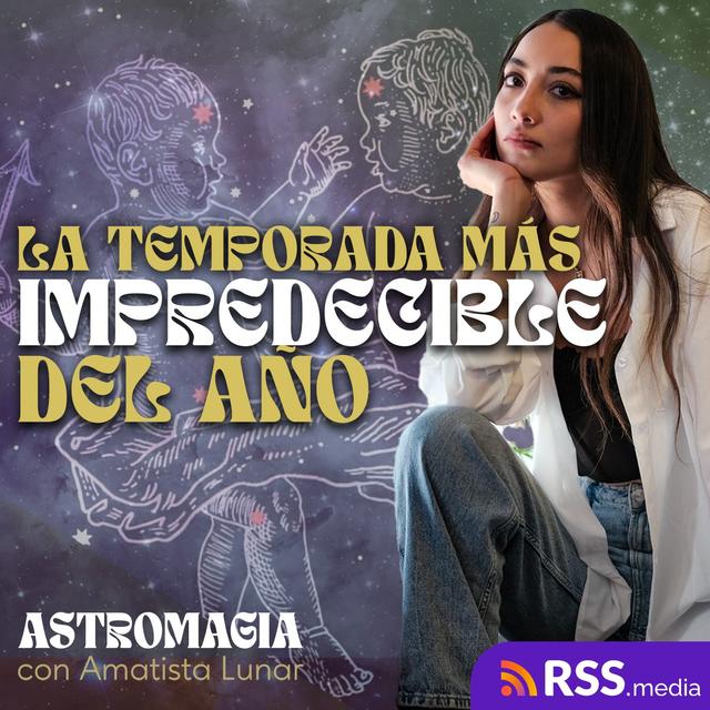 TEMPORADA MÁS IMPREDECIBLE DEL AÑO: GÉMINIS - podcast episode cover