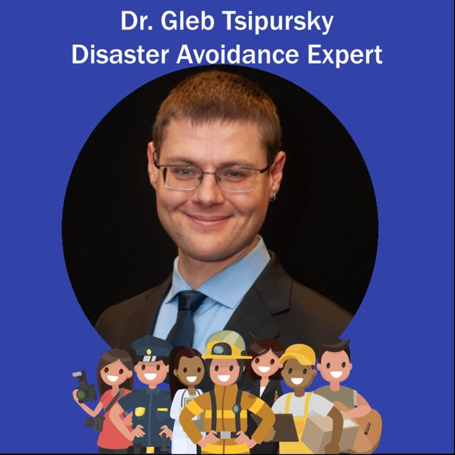 109: Disaster Avoidance Expert - Dr. Gleb Tsipursky is a Neuroscientist and Author who helps Leaders Avoid Disasters - podcast episode cover