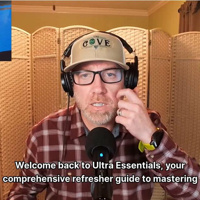 Ultra Essentials Part 2 of 3:  Hydration Strategies, Clothing & Gear and Navigating The Trails - podcast episode cover