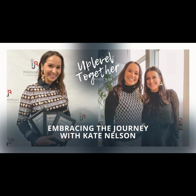 Embracing the Journey with Kate Nelson - podcast episode cover