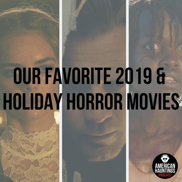 Our Favorite 2019 Horror Movies + Holiday Horror - podcast episode cover