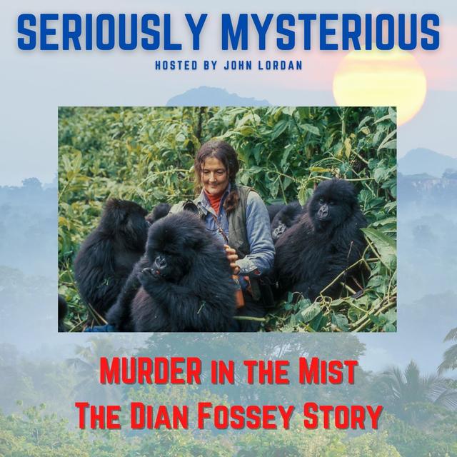 Murder in the Mist: The Story of Dian Fossey - podcast episode cover