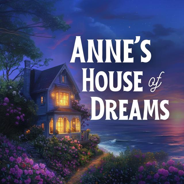 Final Recap: Anne's House of Dreams [Spoiler Alert] - podcast episode cover