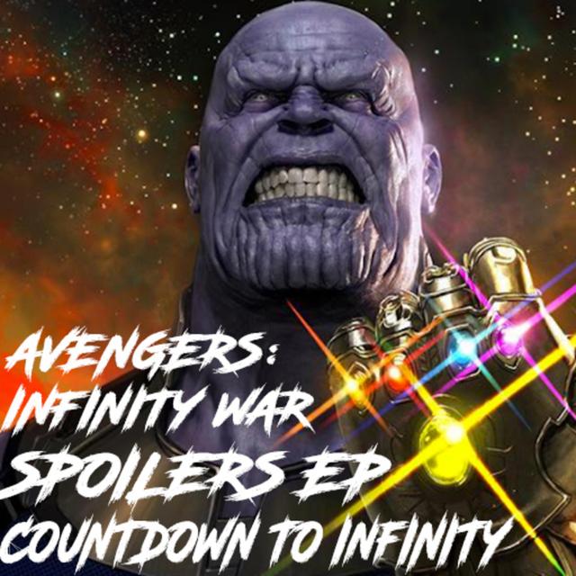 CDTI: EP #19 Avengers: Infinity War SPOILER FILLED - podcast episode cover