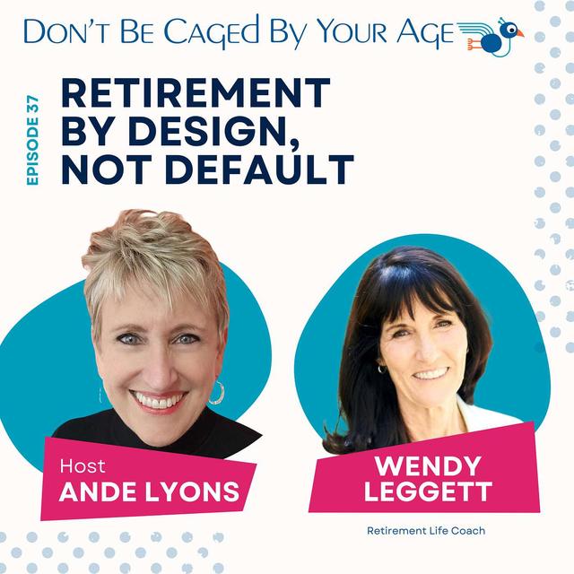 EP 37 Retirement By Design, Not Default - podcast episode cover