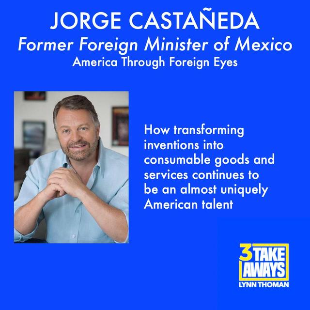 Former Foreign Minister of Mexico, Jorge Castañeda: America Through Foreign Eyes (#21) - podcast episode cover