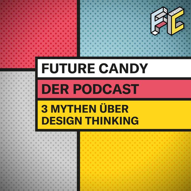 #1 3 Mythen über Design Thinking - podcast episode cover