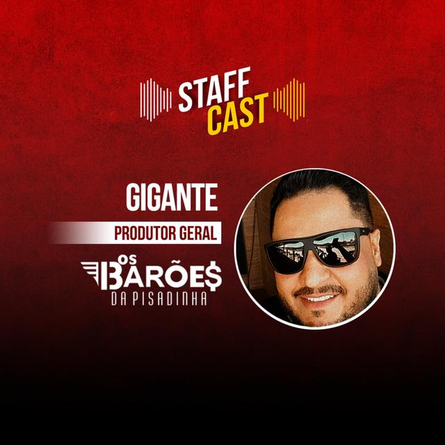 Gigante (Barões da Pisadinha) - StaffCast 010 - podcast episode cover