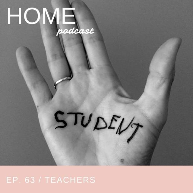 Episode 63: Teachers - podcast episode cover
