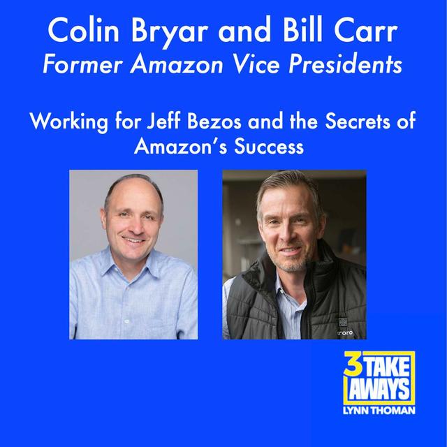 Working for Jeff Bezos and the Secrets of Amazon’s Success: Colin Bryar and Bill Carr (#28) - podcast episode cover