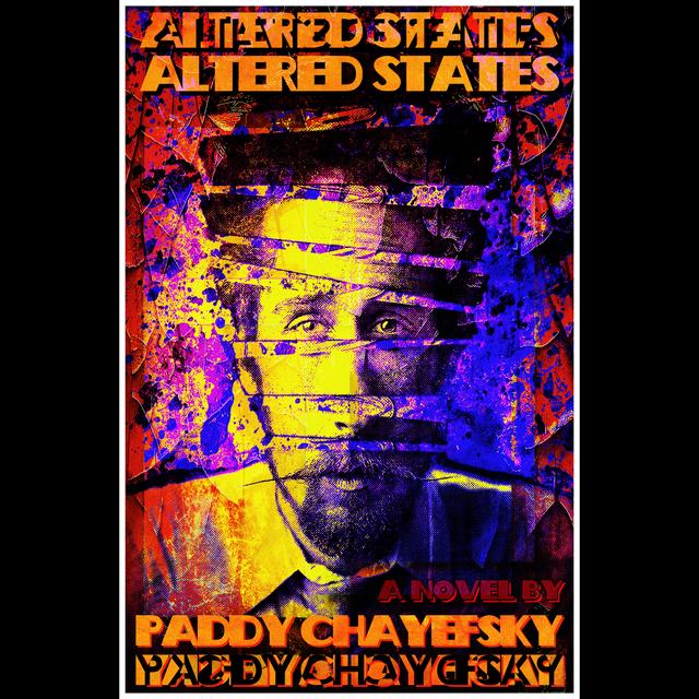 Altered States by Paddy Chayefsky - podcast episode cover