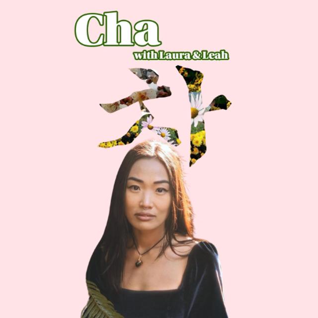 Cha with Cassandra Lam - podcast episode cover