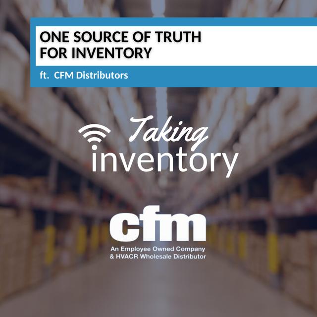 Inside Story: One Source of Truth for Inventory ft. CFM Distributors - podcast episode cover