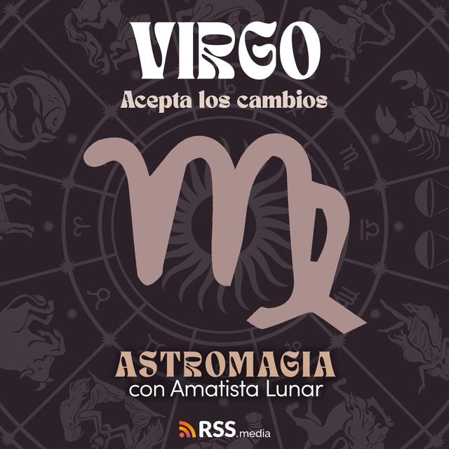 Virgo - Acepta los cambios - Horóscopos Julio - podcast episode cover