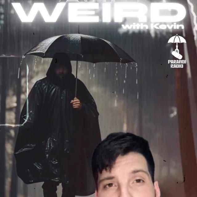 WE ARE WEIRD! w/ Kevin from Where The Weird Ones Are & Trebles Garcia - podcast episode cover