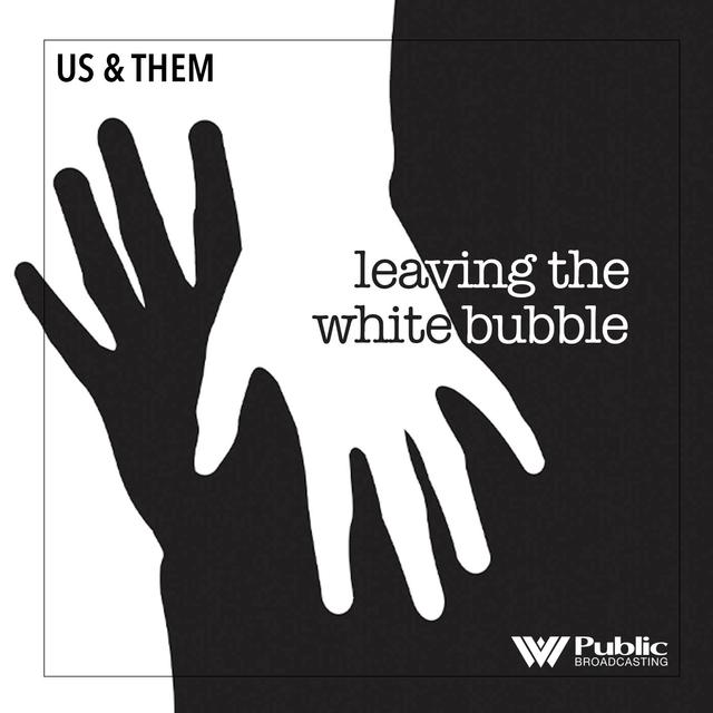 Leaving The White Bubble - podcast episode cover
