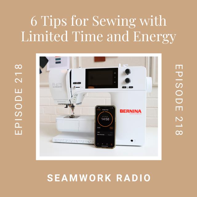 6 Tips for Sewing with Limited Time and Energy - podcast episode cover