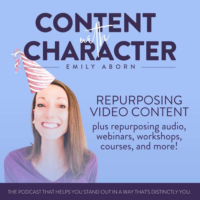 Repurposing Video Content, Audio, Webinars, Workshops, and more! - podcast episode cover