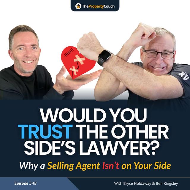 548 | Would You Trust the Other Side’s Lawyer? Why a Selling Agent Isn’t on Your Side - podcast episode cover