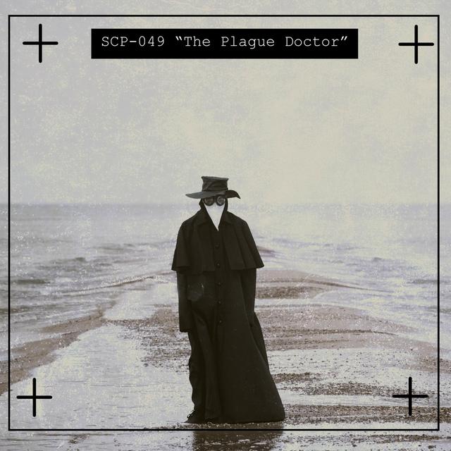 SCP-049: "The Plague Doctor" - podcast episode cover