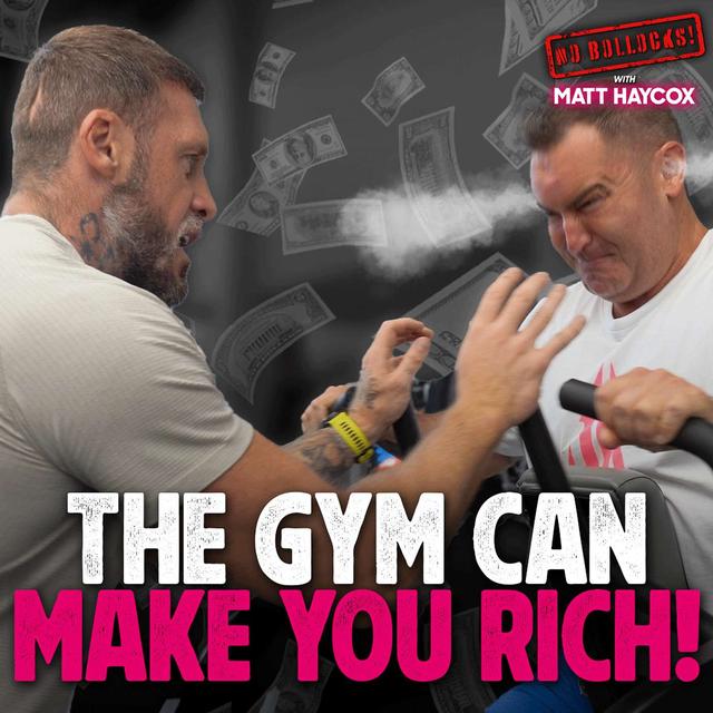 The Gym Can Make You Rich! - podcast episode cover