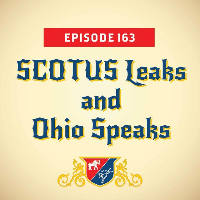 SCOTUS Leaks and Ohio Speaks - podcast episode cover