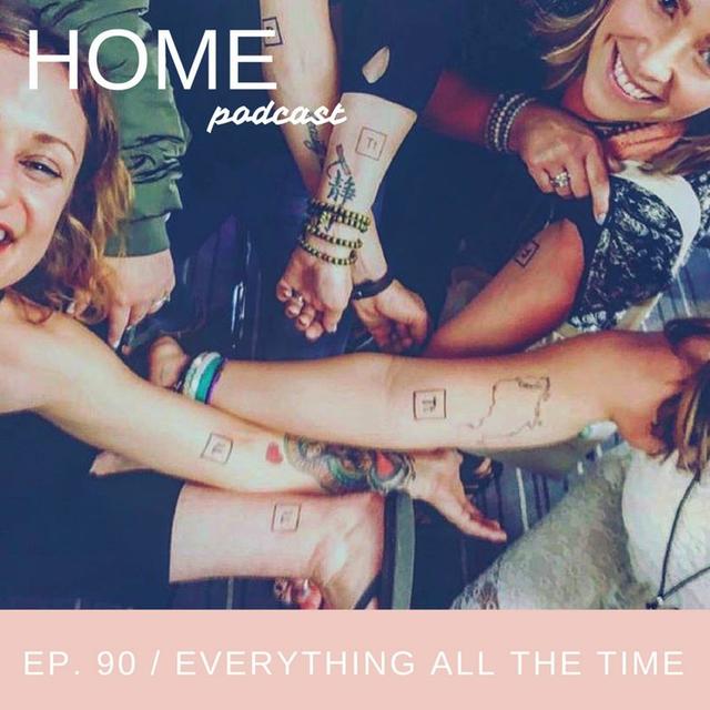 Episode 90: Everything All The Time - podcast episode cover